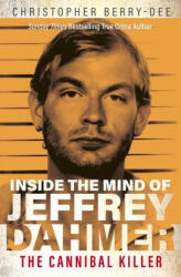 Inside the Mind of Jeffrey Dahmer - Christopher Berry-Dee (ISBN: 9781913543310)
