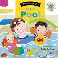 Little Days Out: At the Pool (ISBN: 9781913639587)