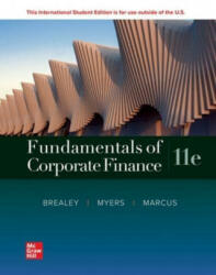 ISE Fundamentals of Corporate Finance - Richard Brealey, Stewart Myers, Alan Marcus (ISBN: 9781265102593)