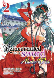 Reincarnated as a Sword: Another Wish (ISBN: 9781638581680)