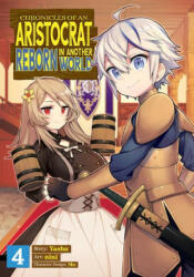 Chronicles of an Aristocrat Reborn in Another World (Manga) Vol. 4 - Mo, Nini (ISBN: 9781648275760)