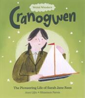 Welsh Wonders: Cranogwen - Pioneering Life of Sarah Jane Rees The (ISBN: 9781914303098)