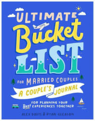 Ultimate Bucket List for Married Couples - Ryan Gleason, Ella Lama (ISBN: 9780593436080)
