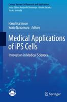 Medical Applications of Ips Cells: Innovation in Medical Sciences (ISBN: 9789811336713)