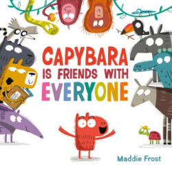 Capybara Is Friends with Everyone - FROST MADDIE (ISBN: 9780063021020)
