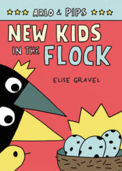 Arlo & Pips #3: New Kids in the Flock - GRAVEL ELISE (ISBN: 9780063050792)