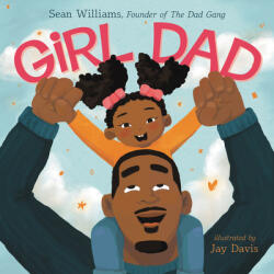 Girl Dad - WILLIAMS SEAN (ISBN: 9780063113633)