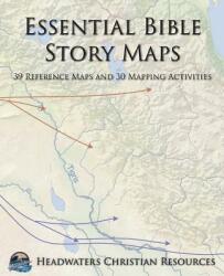 Essential Bible Story Maps: 39 Reference Maps and 30 Mapping Activities (ISBN: 9781945413940)