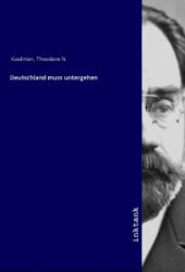 Deutschland muss untergehen - Theodore N. Kaufman (ISBN: 9783747748855)