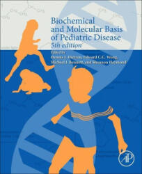 Biochemical and Molecular Basis of Pediatric Disease - Dennis J. Dietzen, Michael J. Bennett (ISBN: 9780128179628)