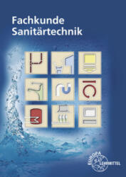 Fachkunde Sanitärtechnik - Siegfried Blickle, Robert Flegel, Manfred Härterich, Friedrich Jungmann, Helmut Merkle, Karl Schuler, Ulrich Uhr (ISBN: 9783808514795)
