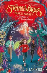Strangeworlds Travel Agency: The Secrets of the Stormforest - LAPINSKI L. D (ISBN: 9781510105966)