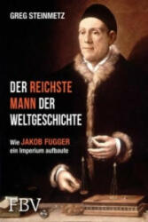Der reichste Mann der Weltgeschichte - Greg Steinmetz (ISBN: 9783898799614)