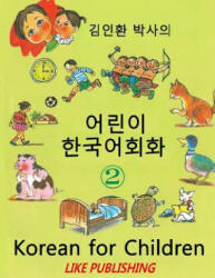 Korean for Children 2: Basic level Korean for Children Book 2 - In-Hwan Kim (ISBN: 9781503216457)