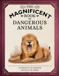 The Magnificent Book of Dangerous Animals - Val Walerczuk (ISBN: 9781681888699)