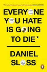 Everyone You Hate is Going to Die - Daniel Sloss (ISBN: 9781529157093)