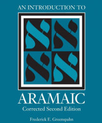 Introduction to Aramaic - Frederick E. Greenspahn (ISBN: 9781589830592)