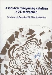 A MOLDVAI MAGYARSÁG KUTATÁSA A 21. SZÁZADBAN (2021)