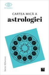 Cartea mică a astrologiei (ISBN: 9786063806452)