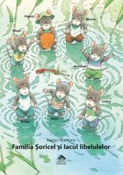 Familia Soricel si lacul libelulelor - Kazuo Iwamura (ISBN: 9786068996509)