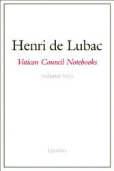 Vatican Council Notebooks: Volume Two - Henri de Lubac (ISBN: 9781621640127)