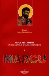 Noul Testament în tâlcuirea sfinților părinți (Vol. 2) Marcu (ISBN: 9786060130307)