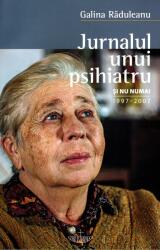 Jurnalul unui psihiatru - Galina Raduleanu (ISBN: 9786060130338)