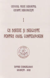 Cu durere si dragoste pentru omul contemporan. Cuvinte duhovnicesti 1. Editie necartonata - Paisie Aghioritul (ISBN: 9786068562865)