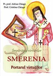 Imparatia virtutilor. Smerenia - Adrian Chiaga (ISBN: 9786065504745)