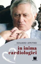 In inima cardiologiei - Eduard Apetrei (ISBN: 9786063806605)