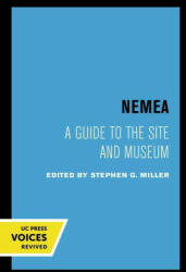 Nemea: A Guide to the Site and Museum (ISBN: 9780520302587)