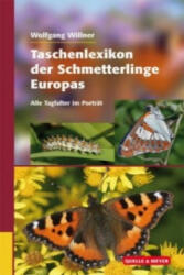 Taschenlexikon der Schmetterlinge Europas, Die häufigsten Tagfalter im Porträt - Wolfgang Willner (ISBN: 9783494016337)