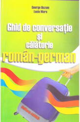 Ghid Roman German, George Huzum, Lucia Mara - Editura Astro (ISBN: 9786068148335)
