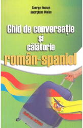 Ghid de conversatie si calatorie roman-spaniol (ISBN: 9786068148328)