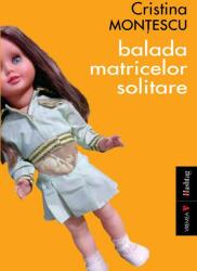Balada matricelor solitare (ISBN: 9786060810858)