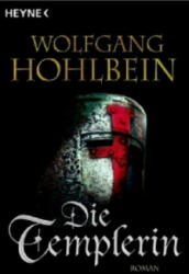 Die Templerin - Wolfgang Hohlbein (ISBN: 9783453177383)
