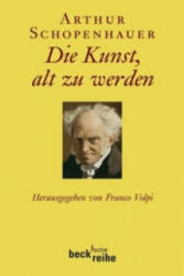 Die Kunst, alt zu werden - Arthur Schopenhauer (ISBN: 9783406586958)