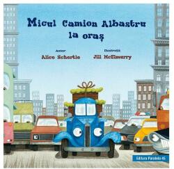 Micul Camion Albastru la oraș (ISBN: 9789734735297)