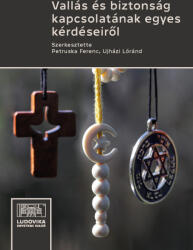 VALLÁS ÉS BIZTONSÁG KAPCSOLATÁNAK EGYES KÉRDÉSEIRŐL (2021)