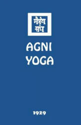 Agni Yoga - AGNI YOGA SOCIETY (ISBN: 9781946742070)