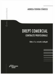 Drept comercial. Contracte profesionale. Editia a 5-a - Andreea-Teodora Stanescu (ISBN: 9786062719630)
