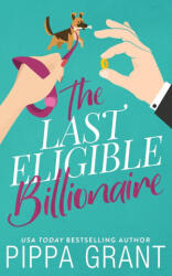Last Eligible Billionaire - Pippa Grant (ISBN: 9781955930086)