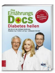 Die Ernährungs-Docs - Diabetes heilen - Matthias Riedl, Anne Fleck, Jörn Klasen (ISBN: 9783898839075)