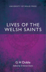 Lives of the Welsh Saints - G. H. Doble (ISBN: 9780708326558)