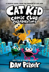 Cat Kid Comic Club: Collaborations: A Graphic Novel (ISBN: 9781338846621)