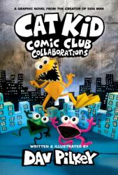 Cat Kid Comic Club 4: from the Creator of Dog Man (ISBN: 9781338846621)