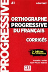 Orthographe progressive du francais - Chollet Isabelle, Robert Jean-Michel (ISBN: 9782090384598)