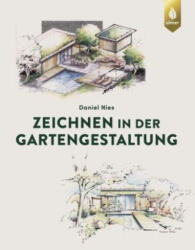 Zeichnen in der Gartengestaltung - Daniel Nies (ISBN: 9783818616458)