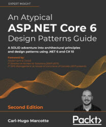 Atypical ASP. NET Core 6 Design Patterns Guide (ISBN: 9781803249841)