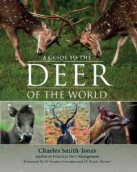 A Guide to the Deer of the World (ISBN: 9781846893629)